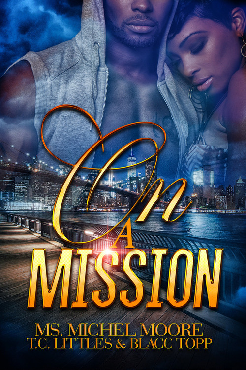 On a Mission - 9781645566489 by Ms. Michel Moore, T.C. Littles, Blacc Topp, 9781645566489