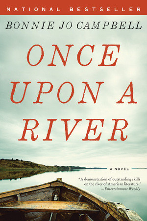 Once Upon a River (A Novel) - 9780393341775 by Bonnie Jo Campbell, 9780393341775