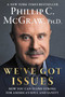 We've Got Issues (How You Can Stand Strong for America's Soul and Sanity) by Phillip C. McGraw, 9781668061701
