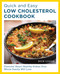 Quick and Easy Low Cholesterol Cookbook (Flavorful Heart-Healthy Dishes Your Whole Family Will Love) by Dick Logue, 9780760390566