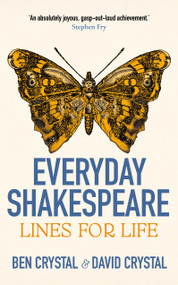 Everyday Shakespeare (Lines for Life) - 9781399809344 by Ben Crystal, David Crystal, 9781399809344