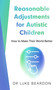 Reasonable Adjustments for Autistic Children (How to Make Their World Better) by Luke Beardon, 9781399815956