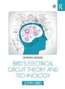 Bird's Electrical Circuit Theory and Technology by John Bird, 9780367672225