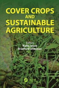 Cover Crops and Sustainable Agriculture by Rafiq Islam, Bradford Sherman, 9781032034430