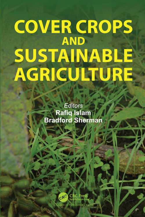 Cover Crops and Sustainable Agriculture by Rafiq Islam, Bradford Sherman, 9781032034430