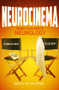 Neurocinema (When Film Meets Neurology) by Eelco F. M. Wijdicks, 9781482242867