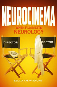 Neurocinema (When Film Meets Neurology) by Eelco F. M. Wijdicks, 9781482242867