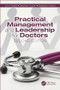 Practical Management and Leadership for Doctors (Second Edition) by John Wattis, Stephen Curran, Elizabeth Cotton, 9781138497962