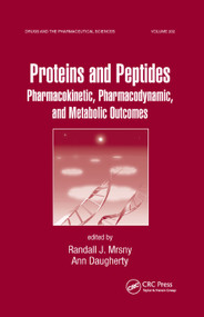 Proteins and Peptides (Pharmacokinetic, Pharmacodynamic, and Metabolic Outcomes) by Randall J. Mrsny, Ann Daugherty, 9780367385057
