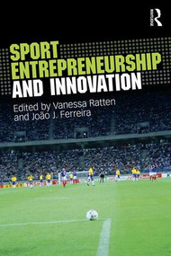 Sport Entrepreneurship and Innovation by Vanessa Ratten, João J. Ferreira, 9781138941748