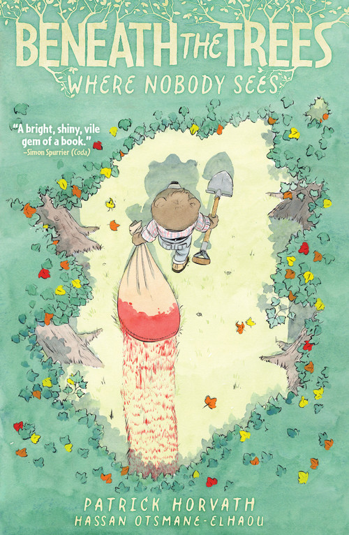 Beneath the Trees Where Nobody Sees by Patrick Horvath, 9798887241081