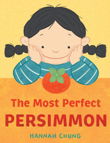 The Most Perfect Persimmon by Hannah Chung, 9781662620843