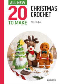 All-New Twenty to Make: Christmas Crochet by Val Pierce, 9781800922167