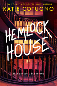 Hemlock House (A Liar's Beach Novel) by Katie Cotugno, 9780593433324