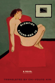 Blowfish (A Novel) by Kyung-Ran Jo, Chi-Young Kim, 9781662601781
