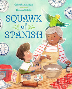 Squawk of Spanish by Gabriella Aldeman, Romina Galotta, 9781623543921
