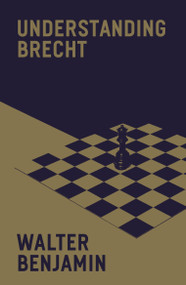 Understanding Brecht by Walter Benjamin, Stanley Mitchell, Anna Bostock, 9781804294796