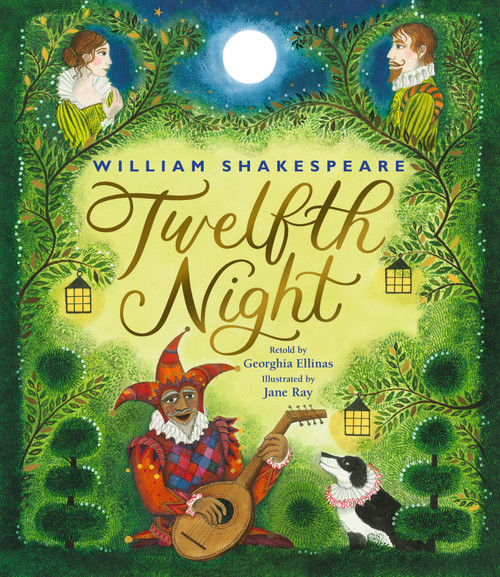 William Shakespeare's Twelfth Night by The Shakespeare Globe Trust, Georghia Ellinas, Jane Ray, 9781536231502