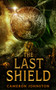 The Last Shield by Cameron Johnston, 9781915998033