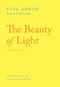 The Beauty of Light (An Interview) by Etel Adnan, Laure Adler, Ethan Mitchell, 9781643622118