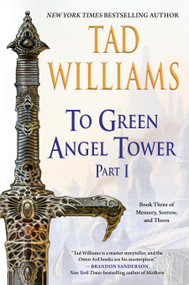 To Green Angel Tower: Part I by Tad Williams, 9780756419424