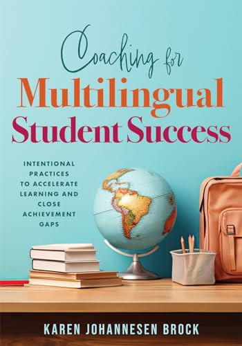 Coaching for Multilingual Students Success by Karen Johannesen Brock, 9781960574206