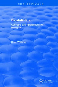 Revival: Biostatistics (1993) (Concepts and Applications for Biologists) by Brian Williams, 9781138557772