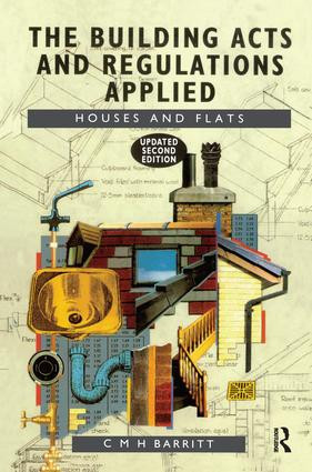 The Building Acts and Regulations Applied (Houses and Flats) by C.M.H. Barritt, 9781138153899