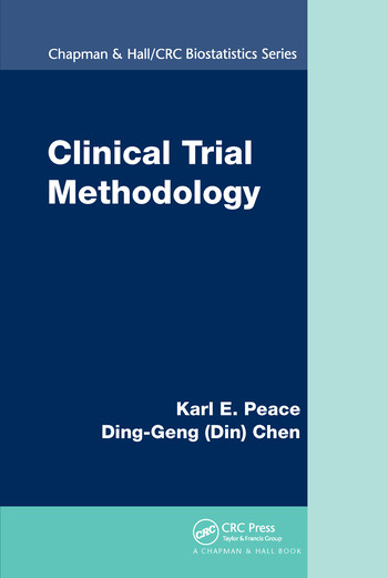 Clinical Trial Methodology by Karl E. Peace, Ding-Geng (Din) Chen, 9780367577155
