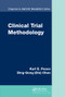 Clinical Trial Methodology by Karl E. Peace, Ding-Geng (Din) Chen, 9780367577155
