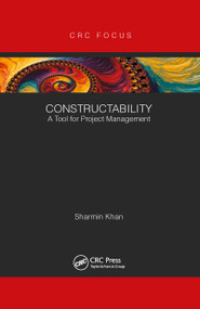 Constructability (A Tool for Project Management) by Sharmin Khan, 9780367606862