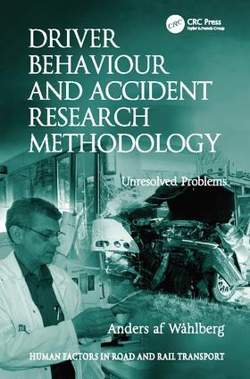 Driver Behaviour and Accident Research Methodology (Unresolved Problems) by Anders af Wåhlberg, 9781138073883