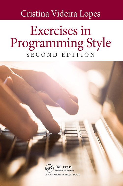 Exercises in Programming Style by Cristina Videira Lopes, 9780367350208