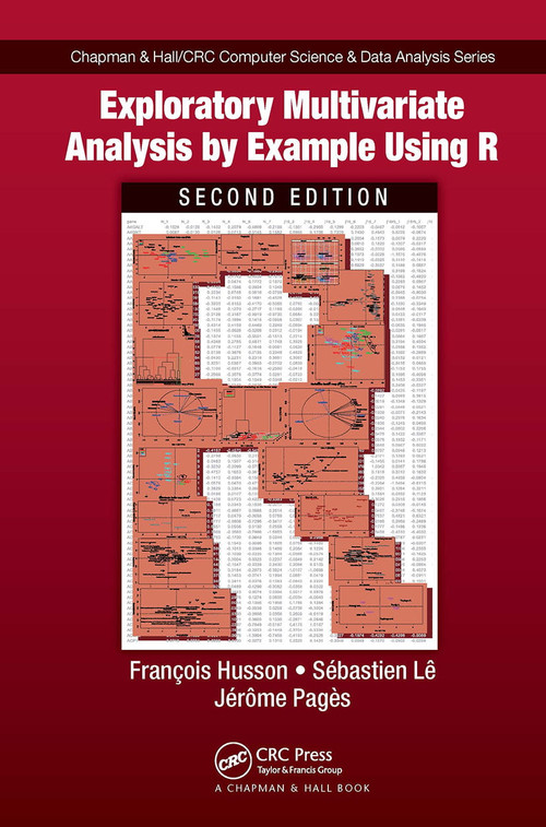 Exploratory Multivariate Analysis by Example Using R by Francois Husson, Sebastien Le, Jérôme Pagès, 9780367658021