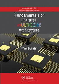 Fundamentals of Parallel Multicore Architecture by Yan Solihin, 9780367575281
