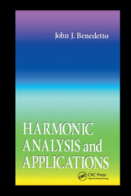 Harmonic Analysis and Applications by John J. Benedetto, 9780367401276