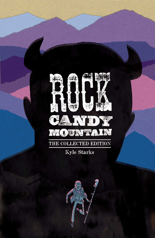Rock Candy Mountain Complete by Kyle Starks, 9781534397033