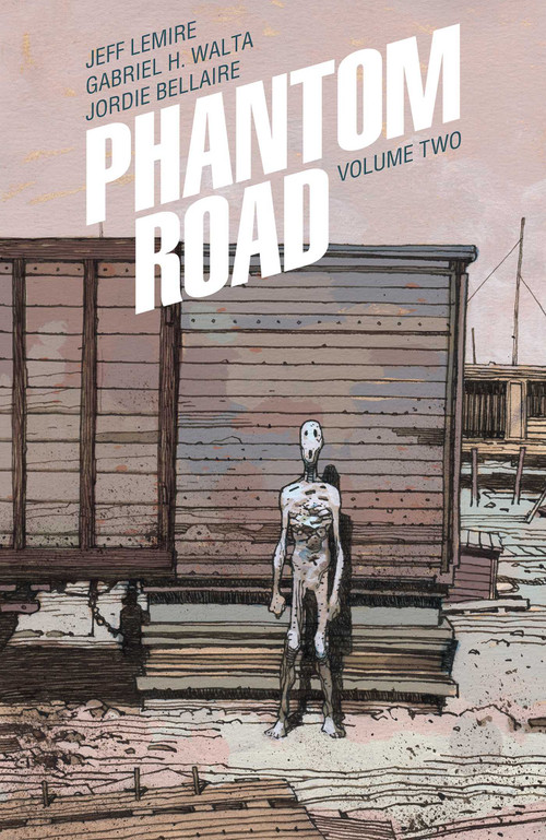 Phantom Road Volume 2 by Jeff Lemire, Gabriel Hernández Walta, 9781534397163