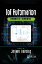 IoT Automation (Arrowhead Framework) by Jerker Delsing, 9780367658144