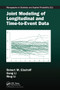 Joint Modeling of Longitudinal and Time-to-Event Data by Robert Elashoff, Gang li, Ning Li, 9780367570576