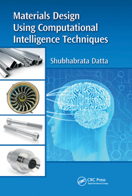 Materials Design Using Computational Intelligence Techniques by Shubhabrata Datta, 9780367574338