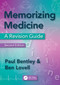 Memorizing Medicine (Second Edition) by Paul Bentley, Ben Lovell, 9781138332690