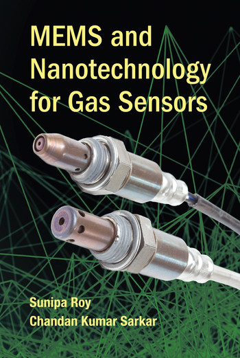 MEMS and Nanotechnology for Gas Sensors by Sunipa Roy, Chandan Kumar Sarkar, 9780367575526