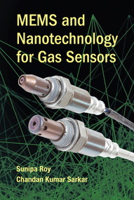 MEMS and Nanotechnology for Gas Sensors by Sunipa Roy, Chandan Kumar Sarkar, 9780367575526