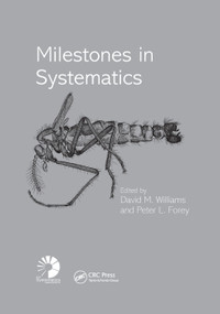 Milestones in Systematics by David M. Williams, Peter L. Forey, 9780367394318
