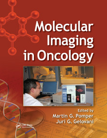 Molecular Imaging in Oncology by Martin G. Pomper, Juri G. Gelovani, 9780367403485
