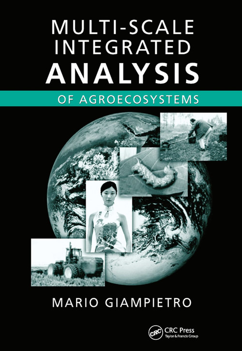 Multi-Scale Integrated Analysis of Agroecosystems by Mario Giampietro, 9780367394813