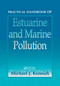 Practical Handbook of Estuarine and Marine Pollution by Michael J. Kennish, 9780367401191