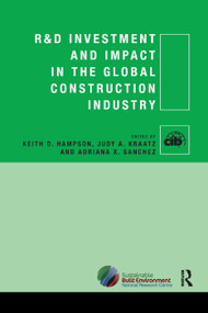 R&D Investment and Impact in the Global Construction Industry by Keith Hampson, Judy A. Kraatz, Adriana X. Sanchez, 9781138381360