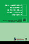R&D Investment and Impact in the Global Construction Industry by Keith Hampson, Judy A. Kraatz, Adriana X. Sanchez, 9781138381360